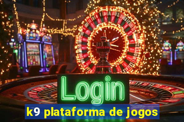 k9 plataforma de jogos